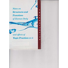 Notes On Structure And Functions of Human Body And Effects of Yogic Practices On It-Shrikrishna-9788190280358