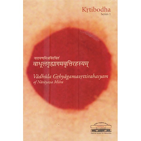 Vadhula Grhyagamavrttirahasyam of Narayana Misra-B.B. Chaubey-DKPD-9788190402910