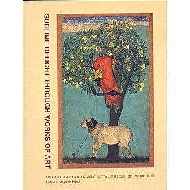 Sublime Delight Through Works of Arts-Jagdish Mittal-9788190487207