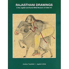 Rajasthani Drawings in the Jagdish and Kamla Mittal Museum of Indian Art-"Jagdish Mittal Andrew Topsfield"-9788190487283
