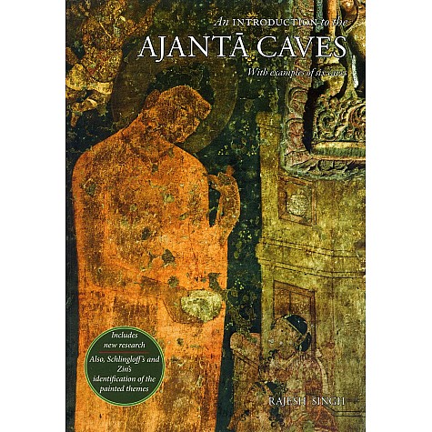 An Introduction to the Ajanta Caves with Examples of six caves-Rajesh Singh-HARISENA-9788192510705