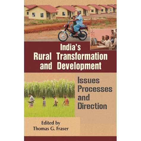 India’s Rural Transformation and Development-Issues, Processesa and Directions-Thomas G. Fraser-SURYODAYA BOOKS-9788192570204 India’s Rural Transformation and Development-Issues, Processesa and Directions-Thomas G. Fraser-SURYODAYA BOOKS-9788192570204