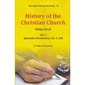 History of the Christian Church-Philip Schaff(7 volumes in 8 Parts)9789351480853 (Set) History of the Christian Church-Philip Schaff(7 volumes in 8 Parts)9789351480853 (Set)