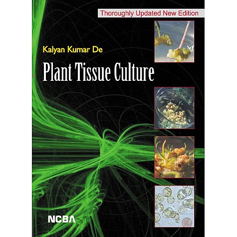 PLANT TISSUE CULTURE -Kalyan Kumar De-New Central Book Agency-9789352551651 PLANT TISSUE CULTURE -Kalyan Kumar De-New Central Book Agency-9789352551651