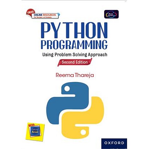 PYTHON PROGRAMMING: USING PROBLEM SOLVING APPROACH-2ND EDN. -REEMA THAREJA-OXFORD UNIV. PRESS-9789354973765