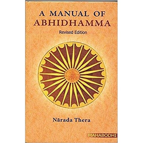A Manual of Abhidhamma-Narada Thera-MAHA BODHI BOOK AGENCY-9789380336510 A Manual of Abhidhamma-Narada Thera-MAHA BODHI BOOK AGENCY-9789380336510