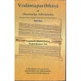 Vedantaparibhasa of Dharmaraja Adhvarindra Part One-Gopinath Bhattacharya, Prabal Kumar Sen-MAHA BODHI BOOK AGENCY-9789380336718