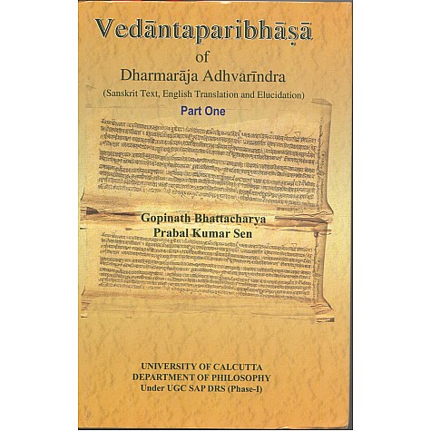 Vedantaparibhasa of Dharmaraja Adhvarindra Part One-Gopinath Bhattacharya, Prabal Kumar Sen-MAHA BODHI BOOK AGENCY-9789380336718