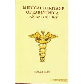 Medical Heritage of Early India: An Anthology-Sukla Das-MAHA BODHI BOOK AGENCY-9789380336855