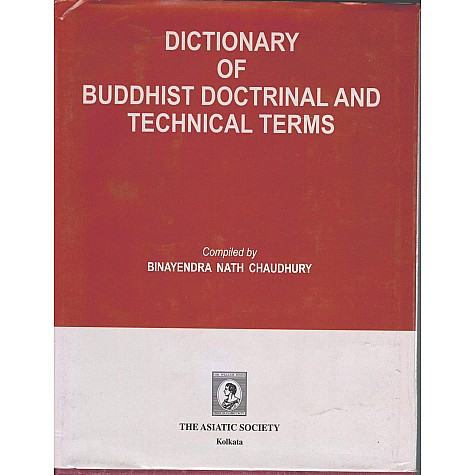 Dictionary of Buddhist Doctrinal And technical Terms-Binatendra Nath Chaudhury-9789381574133 Dictionary of Buddhist Doctrinal And technical Terms-Binatendra Nath Chaudhury-9789381574133