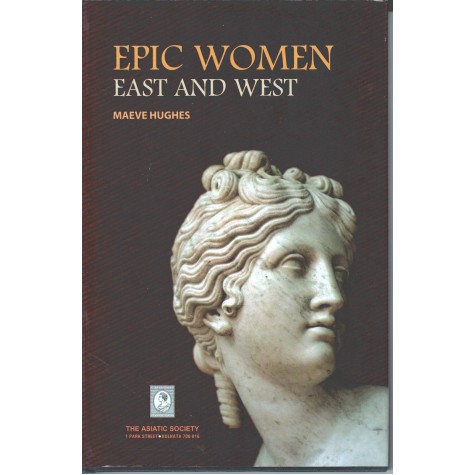 Epic women East and West-Maeve Hughes-9789381574263 Epic women East and West-Maeve Hughes-9789381574263