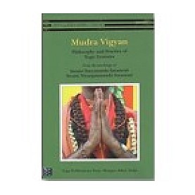 MUDRA VIGYAM: Philosophy and Practice of Yogic Gestures-Swami Satyananda Saraswati, Swami Niranjanananda Saraswati-9789381620892