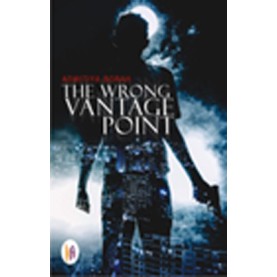 The Wrong Vantage Point-Adwitiya Borah - 9789382536284