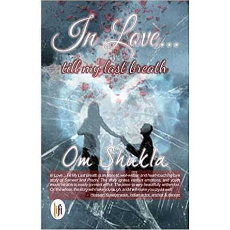 In Love . . . Till my Last Breath-Om Shukla-9789382536345