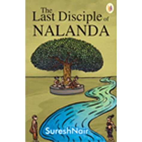 The Last Disciple of Nalanda-Suresh Nair-9789382536529