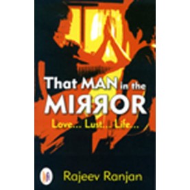 That Man in the Mirror-Rajeev Ranjan - 9789382536727