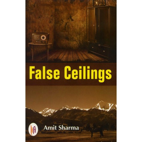 False Ceilings-Amit Sharma - 9789382536895