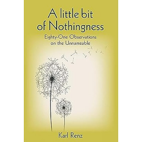 A Little bit of Nothingness-Karl Renz-ZEN PUBLICATIONS-9789384363543 A Little bit of Nothingness-Karl Renz-ZEN PUBLICATIONS-9789384363543