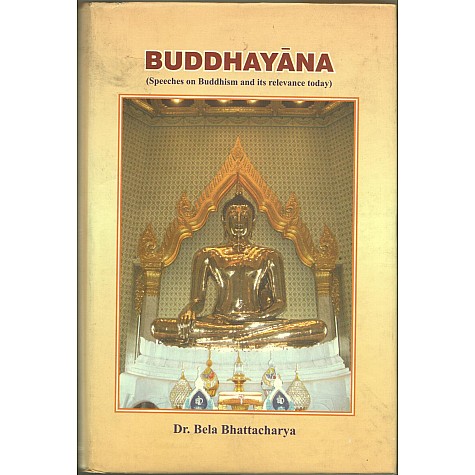 Buddhayana-Bela Bhattacharya-MAHA BODHI BOOK AGENCY-9789384721794 Buddhayana-Bela Bhattacharya-MAHA BODHI BOOK AGENCY-9789384721794
