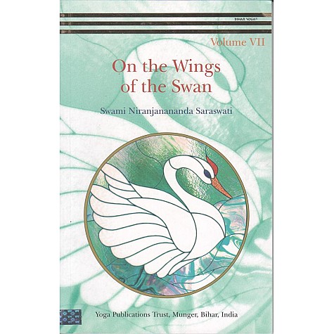 On the Wings of the Swan 7-Swami Niranjanananda Saraswati-9789384753238 On the Wings of the Swan 7-Swami Niranjanananda Saraswati-9789384753238