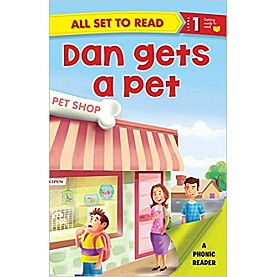 ALL SET TO READ LEVEL- 1 PHONIC READER DAN GETS A PET N.A.-OM BOOKS  INTERNATIONAL-9789385273759