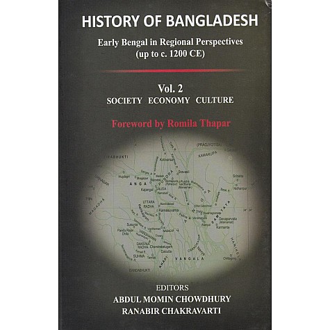 History of Bangladesh (Early Bengal in Regional Perspectives) (up to c.1200 CE) (Vol. 2 SOCIETY ECONOMY CULTURE)-9789843445209 History of Bangladesh (Early Bengal in Regional Perspectives) (up to c.1200 CE) (Vol. 2 SOCIETY ECONOMY CULTURE)-9789843445209