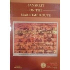 SANSKRIT ON THE MARITIME ROUTE-PROF.SHASHIBALA-BHARTIYA VIDYA BHAWAN-9788172765453