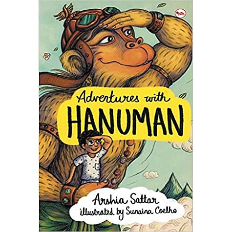 ADVENTURES WITH HANUMAN- Arshia Sattar (Author), Sunaina Coelho-Rupa Publications-9788129129345 ADVENTURES WITH HANUMAN- Arshia Sattar (Author), Sunaina Coelho-Rupa Publications-9788129129345