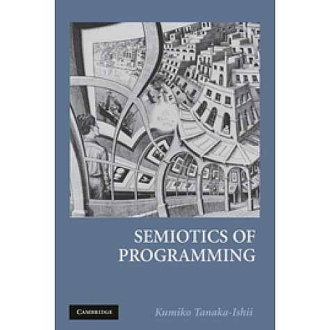 Semiotics of Programming-Kumiko Tanaka-Ishii,-CAMBRIDGE UNIVERSITY PRESS-9780521736275