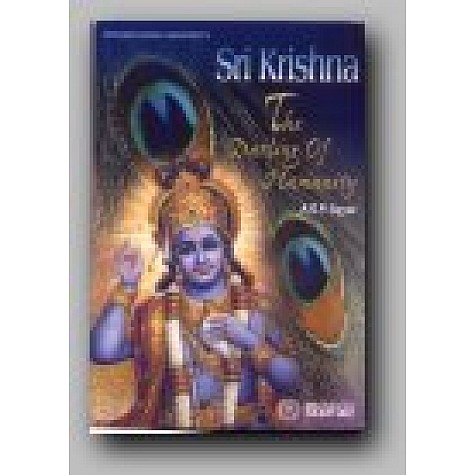 SRI KRISHNA:THE DARLING OF HUMANITY-A.S.P.AYYAR-BHARTIYA VIDYA BHAWAN-8172762259 SRI KRISHNA:THE DARLING OF HUMANITY-A.S.P.AYYAR-BHARTIYA VIDYA BHAWAN-8172762259