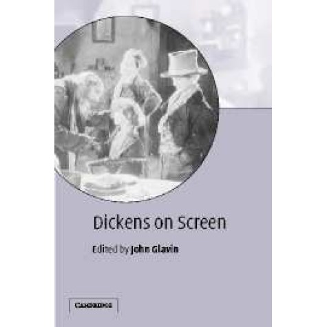 DICKENS ON SCREEN,GLAVIN,Cambridge University Press,9780521001243, DICKENS ON SCREEN,GLAVIN,Cambridge University Press,9780521001243,