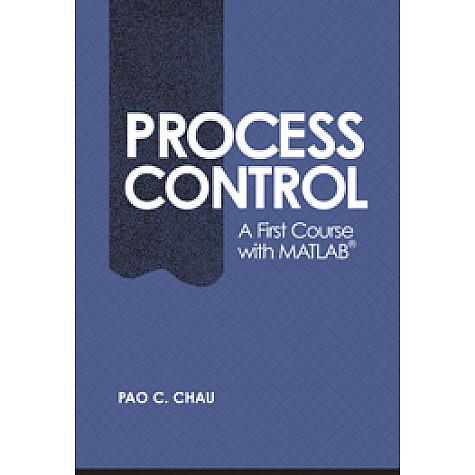 PROCESS CONTROL,CHAU,Cambridge University Press,9780521002554, PROCESS CONTROL,CHAU,Cambridge University Press,9780521002554,