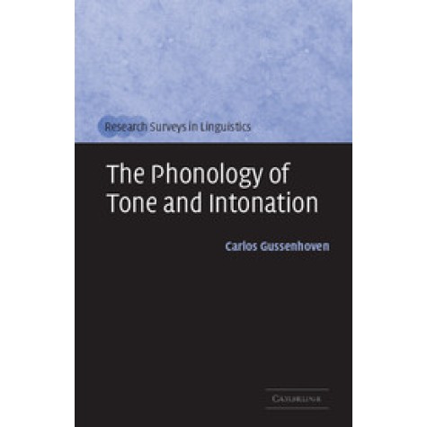 THE PHONOLOGY OF TONE AND INTONATION,GUSSENHOVEN,Cambridge University Press,9780521012003,