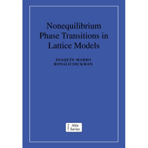 NONEQUILIBRIUM PHASE TRANSITIONS IN LATTICE MODELS,MARRO,Cambridge University Press,9780521019460,