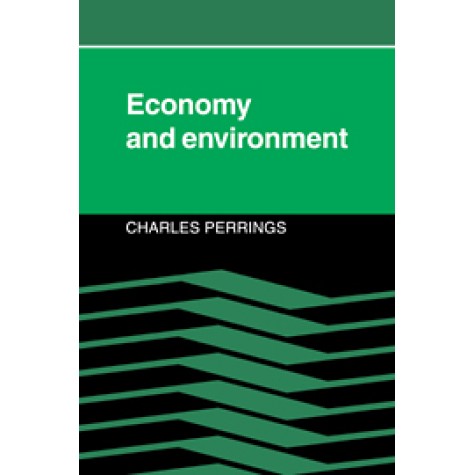 ECONOMY AND ENVIRONMENT,PERRINGS,Cambridge University Press,9780521020763, ECONOMY AND ENVIRONMENT,PERRINGS,Cambridge University Press,9780521020763,
