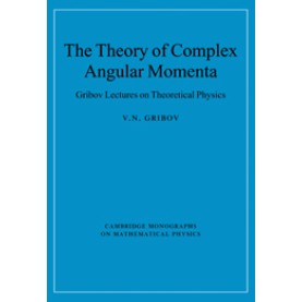 THEORY OF COMPLEX ANGULAR MOMENTA,GRIBOV,Cambridge University Press,9780521037037, THEORY OF COMPLEX ANGULAR MOMENTA,GRIBOV,Cambridge University Press,9780521037037,