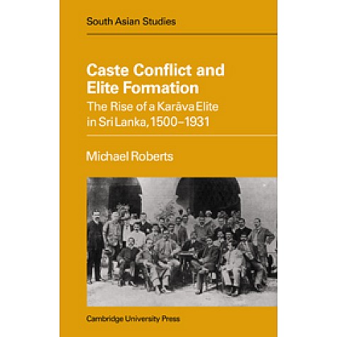 CASTE CONFLICT ELITE FORMN,Roberts,Cambridge University Press,9780521052856, CASTE CONFLICT ELITE FORMN,Roberts,Cambridge University Press,9780521052856,