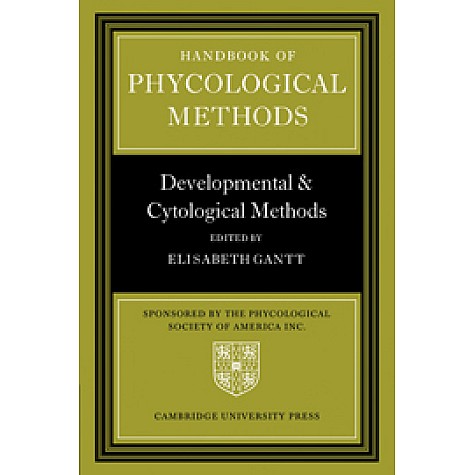 HANDBOOK OF PHYCOLOGICAL METHODS,Gantt,Cambridge University Press,9780521056632,