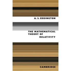 THE MATHEMATICAL THEORY OF RELATIVITY,Eddington,Cambridge University Press,9780521091657, THE MATHEMATICAL THEORY OF RELATIVITY,Eddington,Cambridge University Press,9780521091657,