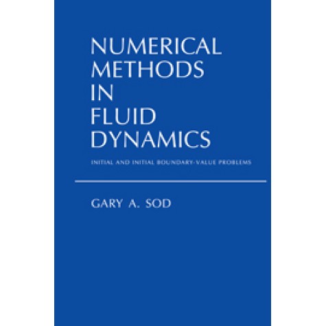 NUMERICAL METHODS IN FLUID DYANAMICS,SOD,Cambridge University Press,9780521105521,