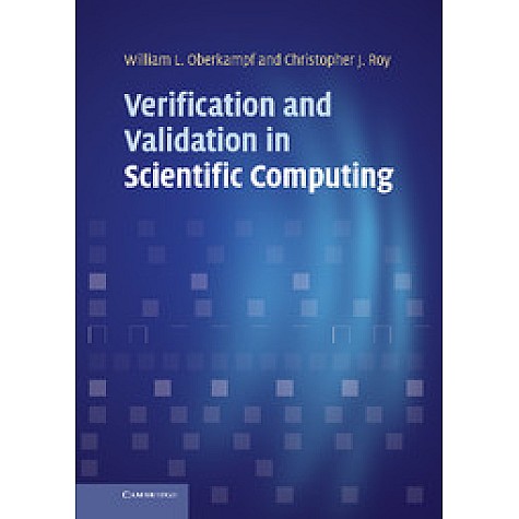 Verification and Validation in Scientific Computing,Oberkampf,Cambridge University Press,9780521113601,