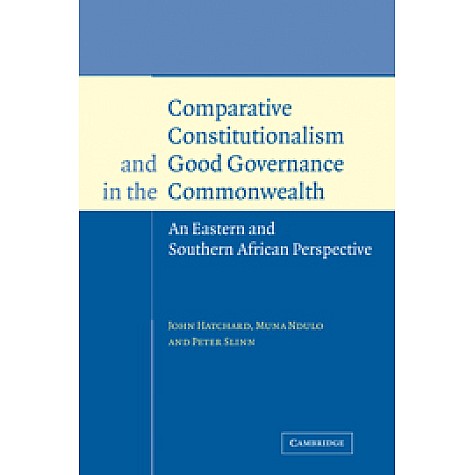 Comparative Constitutionalism and Good Governance in the Commonwealth,HATCHARD,Cambridge University Press,9780521118293,