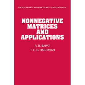 Nonnegative Matrices and Applications (EOM:64),BAPAT,Cambridge University Press,9780521118668, Nonnegative Matrices and Applications (EOM:64),BAPAT,Cambridge University Press,9780521118668,
