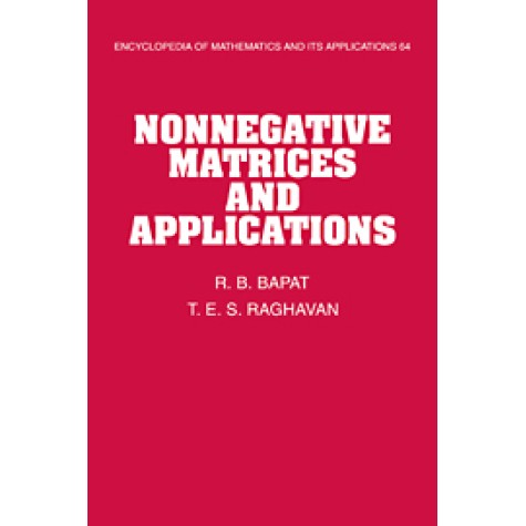 Nonnegative Matrices and Applications (EOM:64),BAPAT,Cambridge University Press,9780521118668, Nonnegative Matrices and Applications (EOM:64),BAPAT,Cambridge University Press,9780521118668,