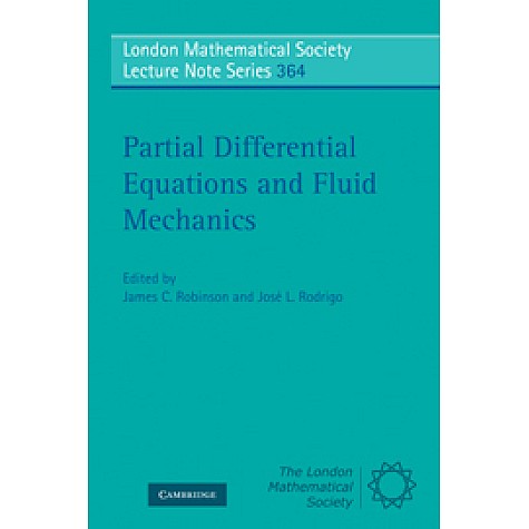 Partial Differential Equations and Fluid Mechanics,Robinson,Cambridge University Press,9780521125123,