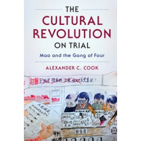 The Cultural Revolution on Trial,COOK,Cambridge University Press,9780521761116,
