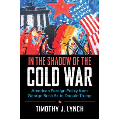 In the Shadow of the Cold War,Timothy J. Lynch,Cambridge University Press,9780521136761, In the Shadow of the Cold War,Timothy J. Lynch,Cambridge University Press,9780521136761,