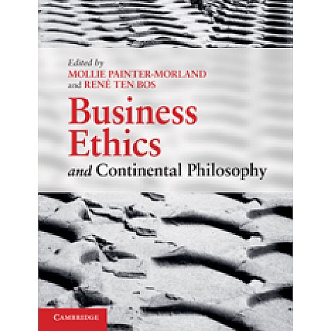 Business Ethics and Continental Philosophy South Asian Edition,Morland,Cambridge University Press,9781107608702,