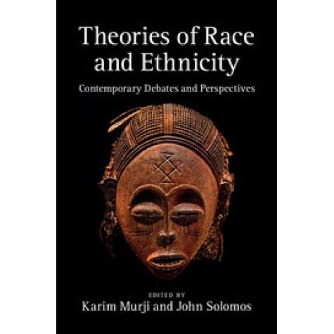 Theories of Race and Ethnicity,Solomos,Cambridge University Press,9780521154260, Theories of Race and Ethnicity,Solomos,Cambridge University Press,9780521154260,