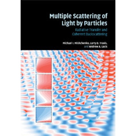 Multiple Scattering of Light by Particles,MISHCHENKO,Cambridge University Press,9780521158015,
